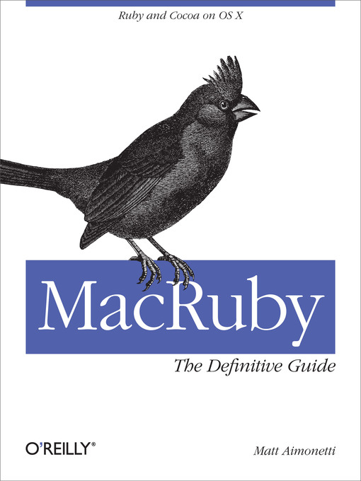 Title details for MacRuby:  the Definitive Guide by Matt Aimonetti - Available